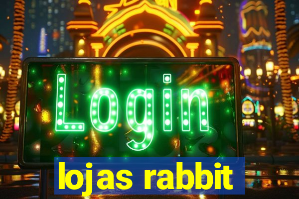 lojas rabbit